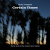Certain Times Cover