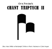 Chant Triptych II Cover